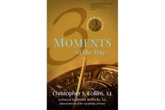 3 Moments of the Day by Christopher S. Collins, S.J.