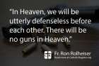 Do we arm ourselves in the face of violence, asks Fr. Rolheiser.